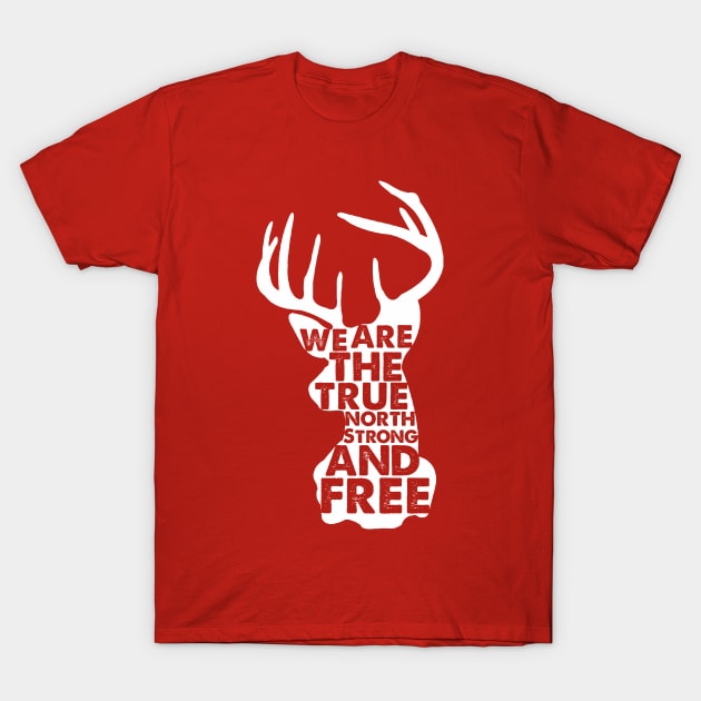 We Are The True North Strong And Free Canada T-Shirt by UNDERGROUNDROOTS